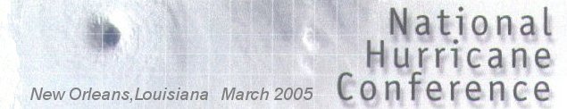 2005 National Hurricane Conference in New Orleans, Louisiana in March 2005